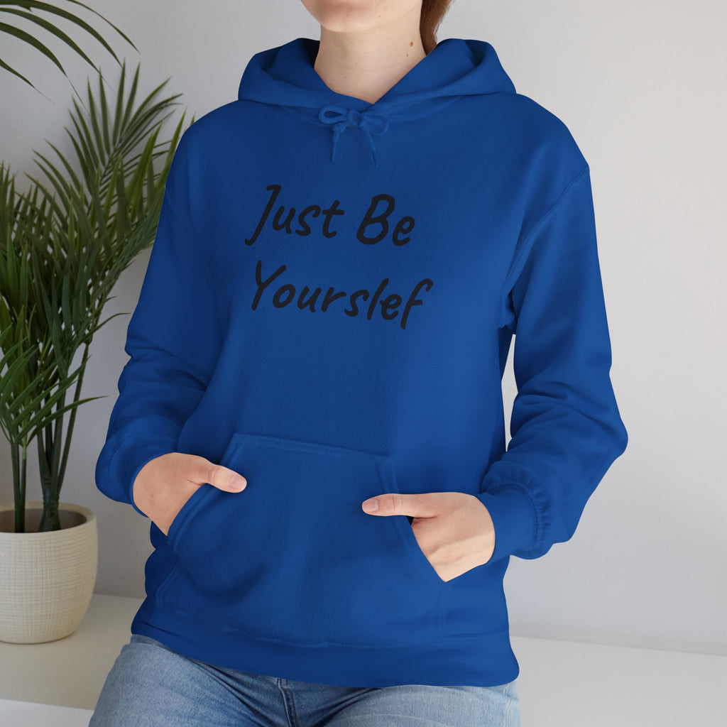 Just Be Yourself Hooded Sweatshirt