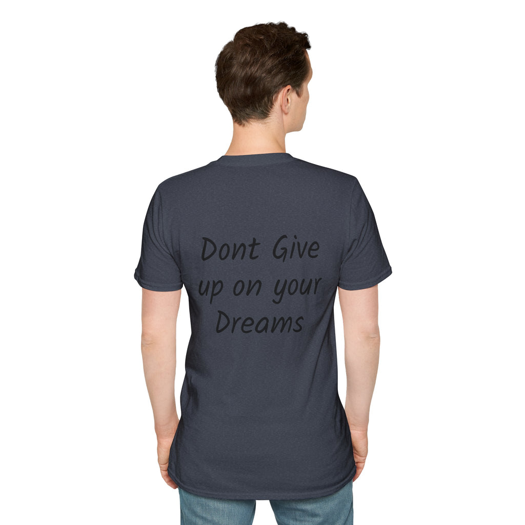 Don’t Give Up on your Dreams T-Shirt
