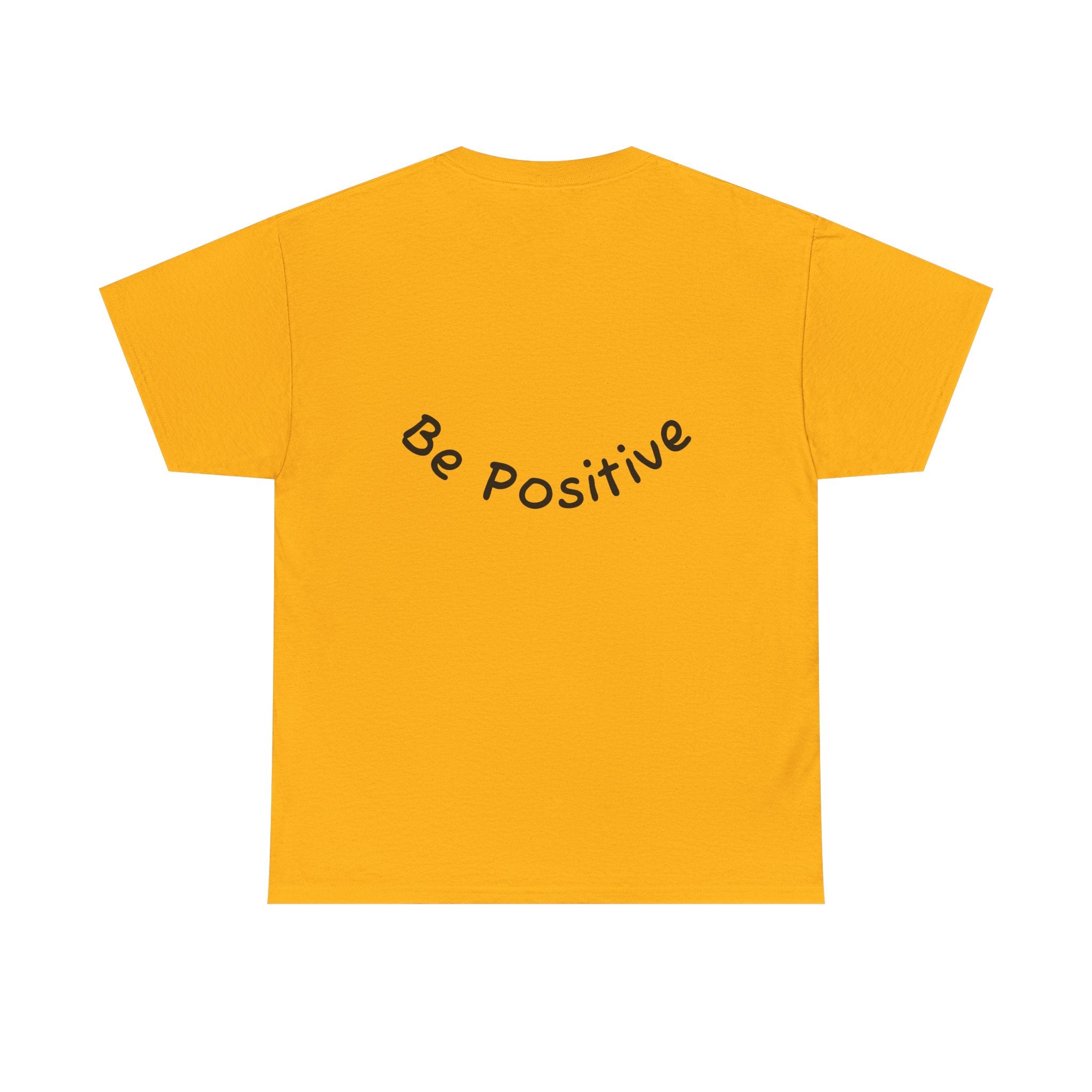 Be Positive T-Shirt