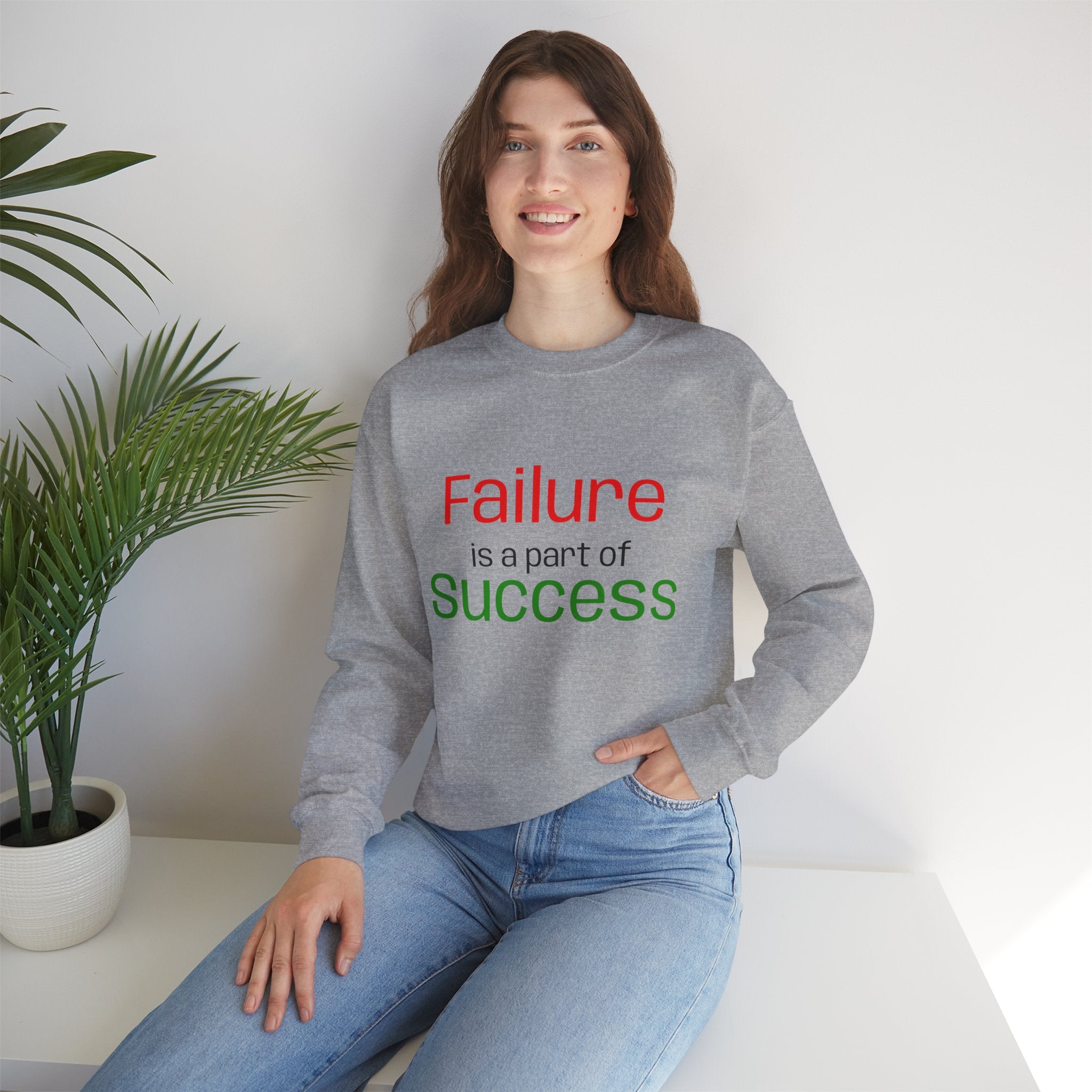 Failure is a part of Success Sweatshirt