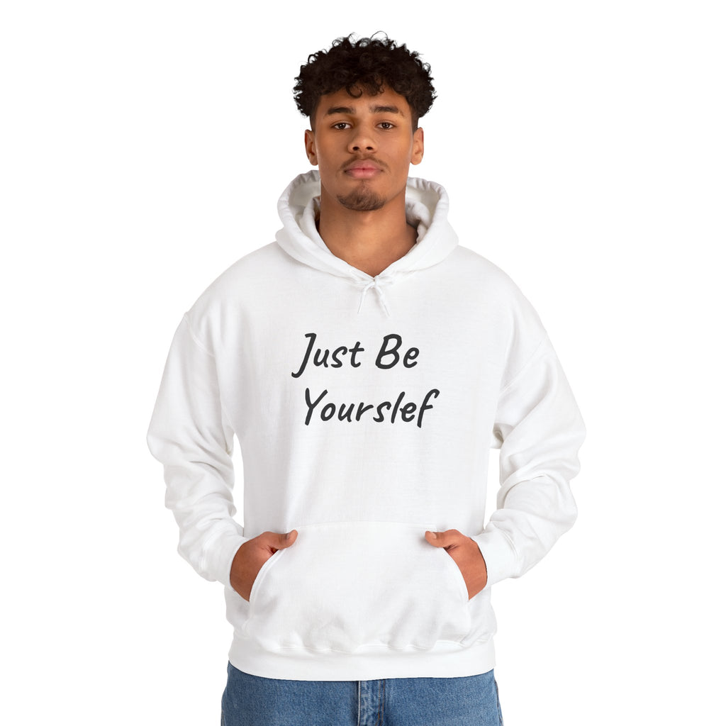 Just Be Yourself Hooded Sweatshirt