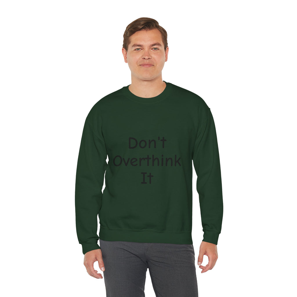 Don’t Over Think It Sweatshirt