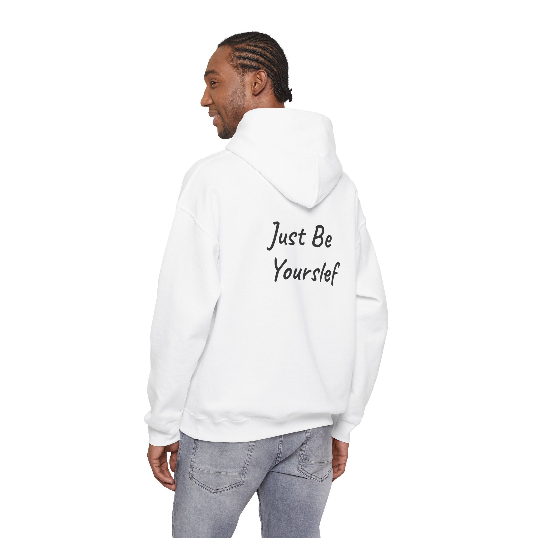 Just Be Yourself Hooded Sweatshirt
