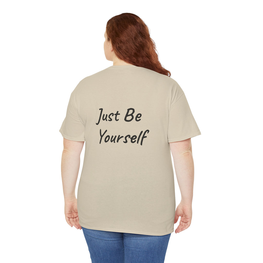 Just Be Yourself T-Shirt