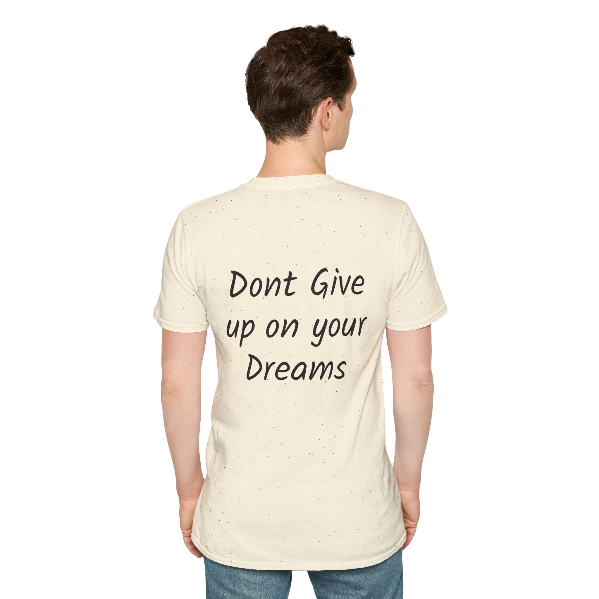 Don’t Give Up on your Dreams T-Shirt
