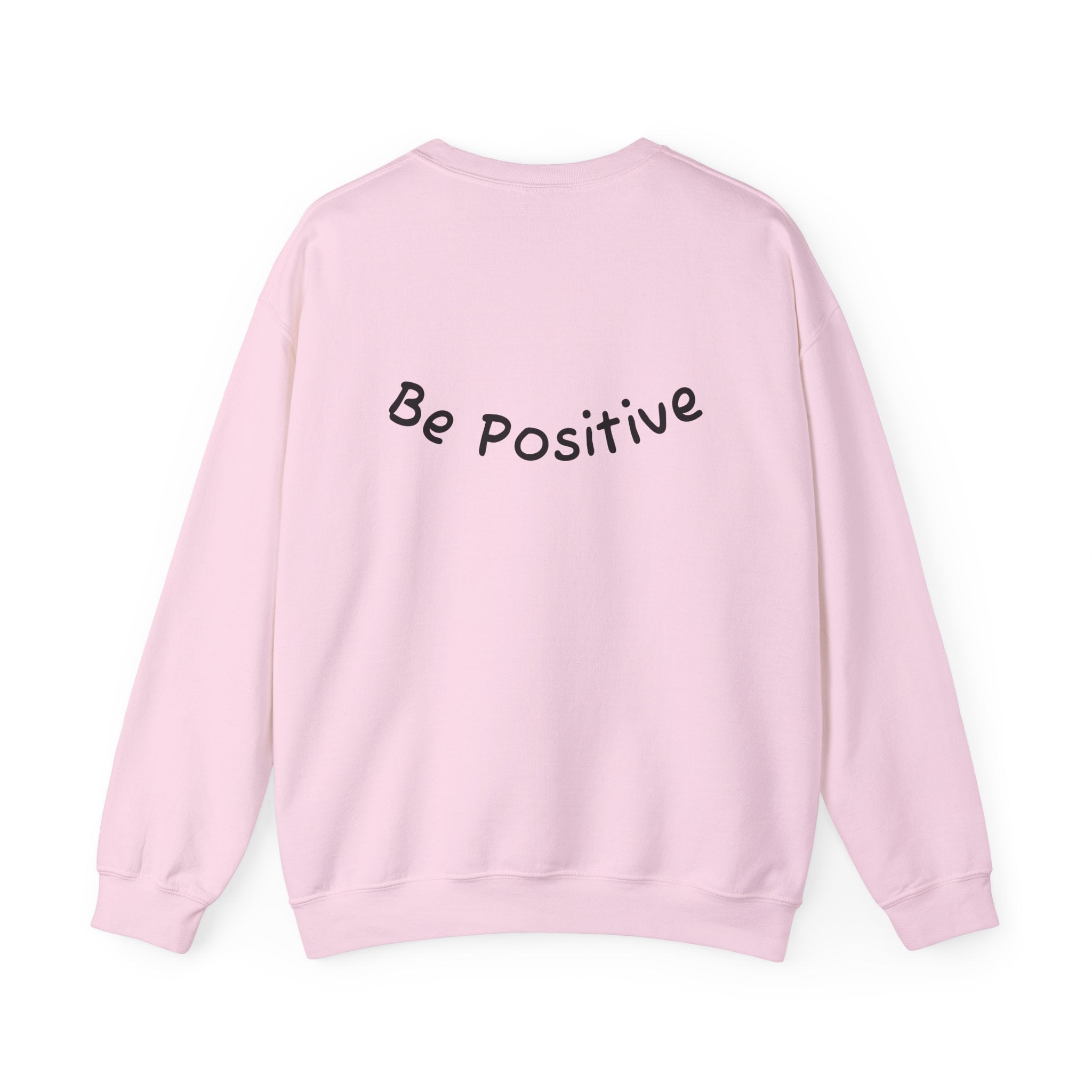 Be Positive Sweatshirt