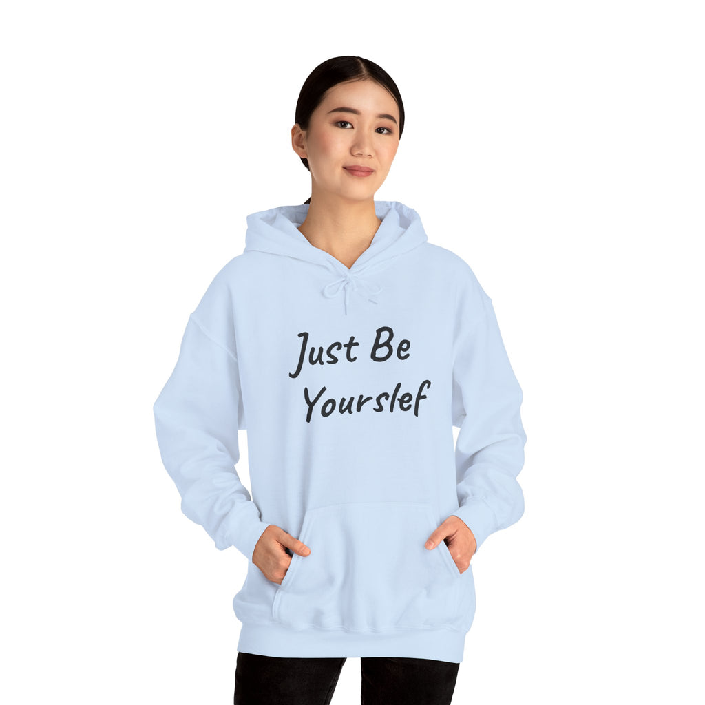 Just Be Yourself Hooded Sweatshirt