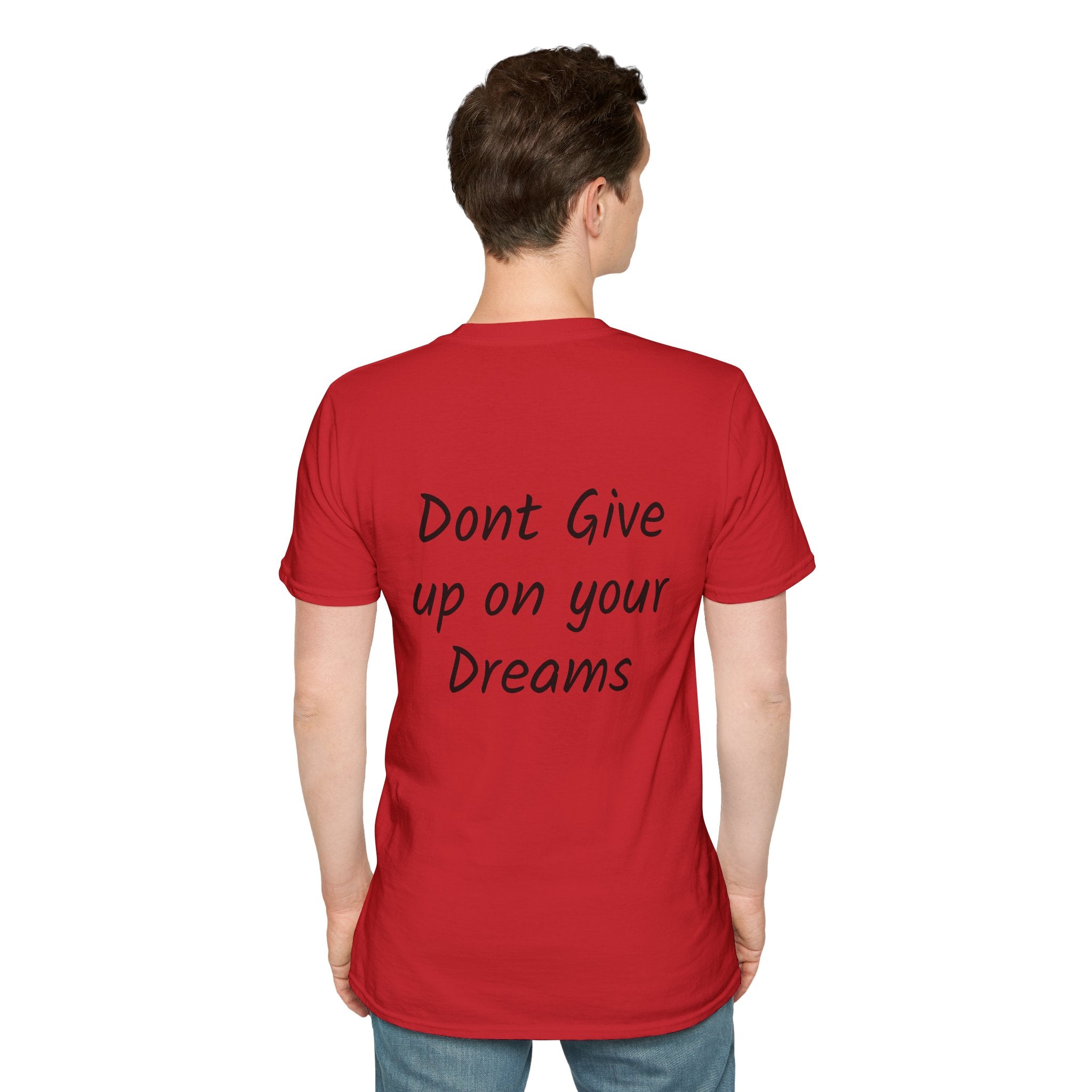 Don’t Give Up on your Dreams T-Shirt