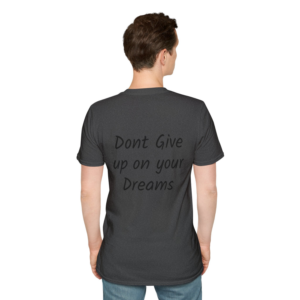Don’t Give Up on your Dreams T-Shirt