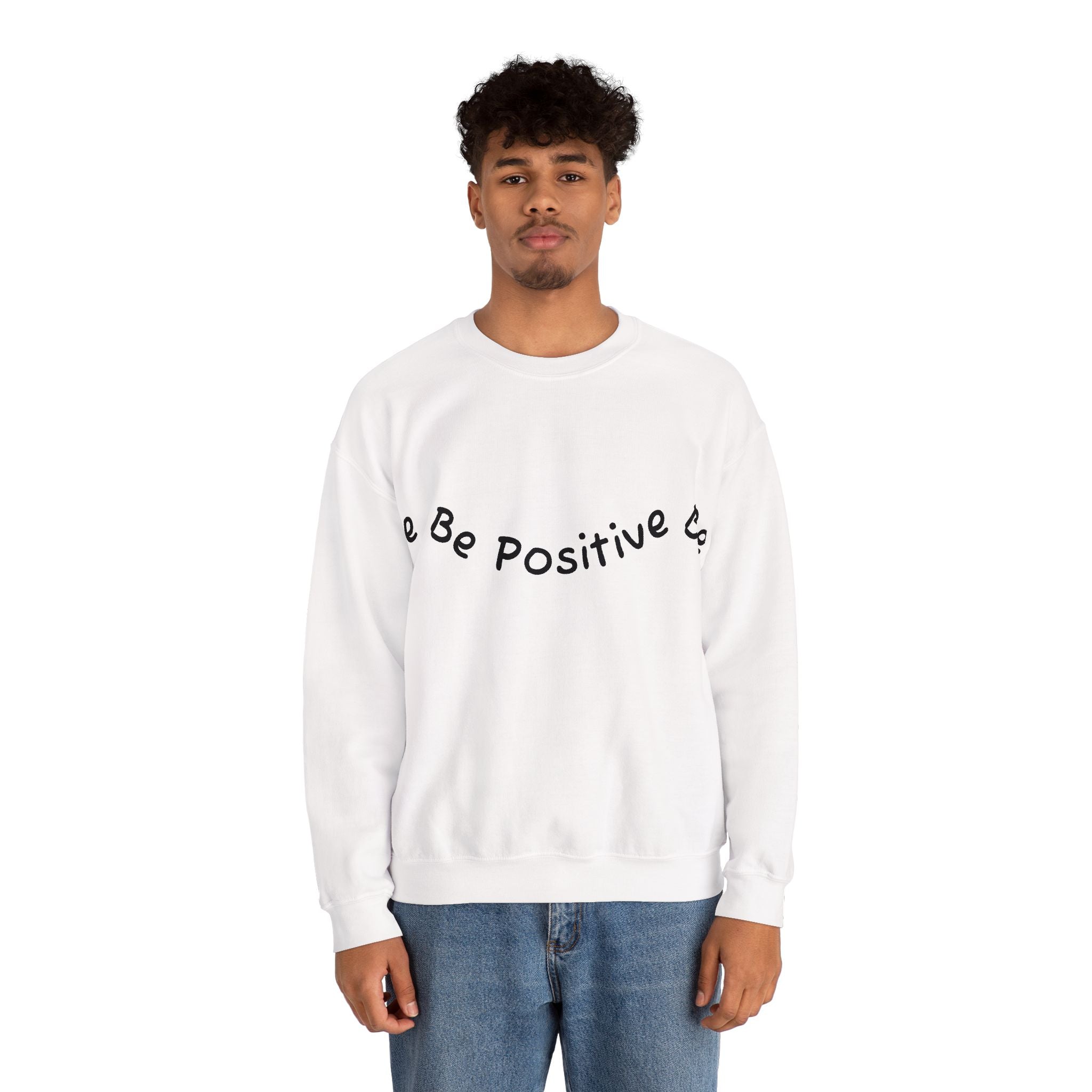 Be Positive Sweatshirt