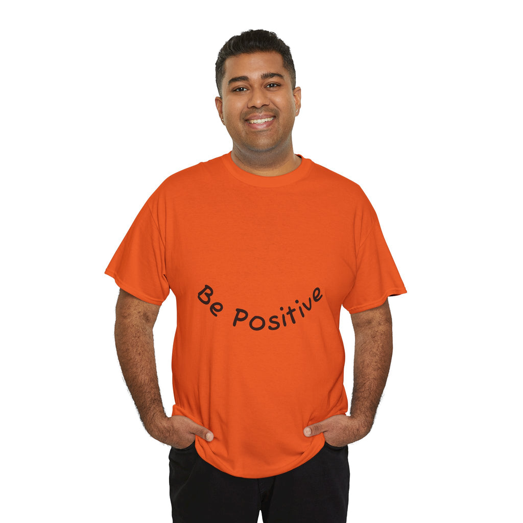 Be Positive T-Shirt