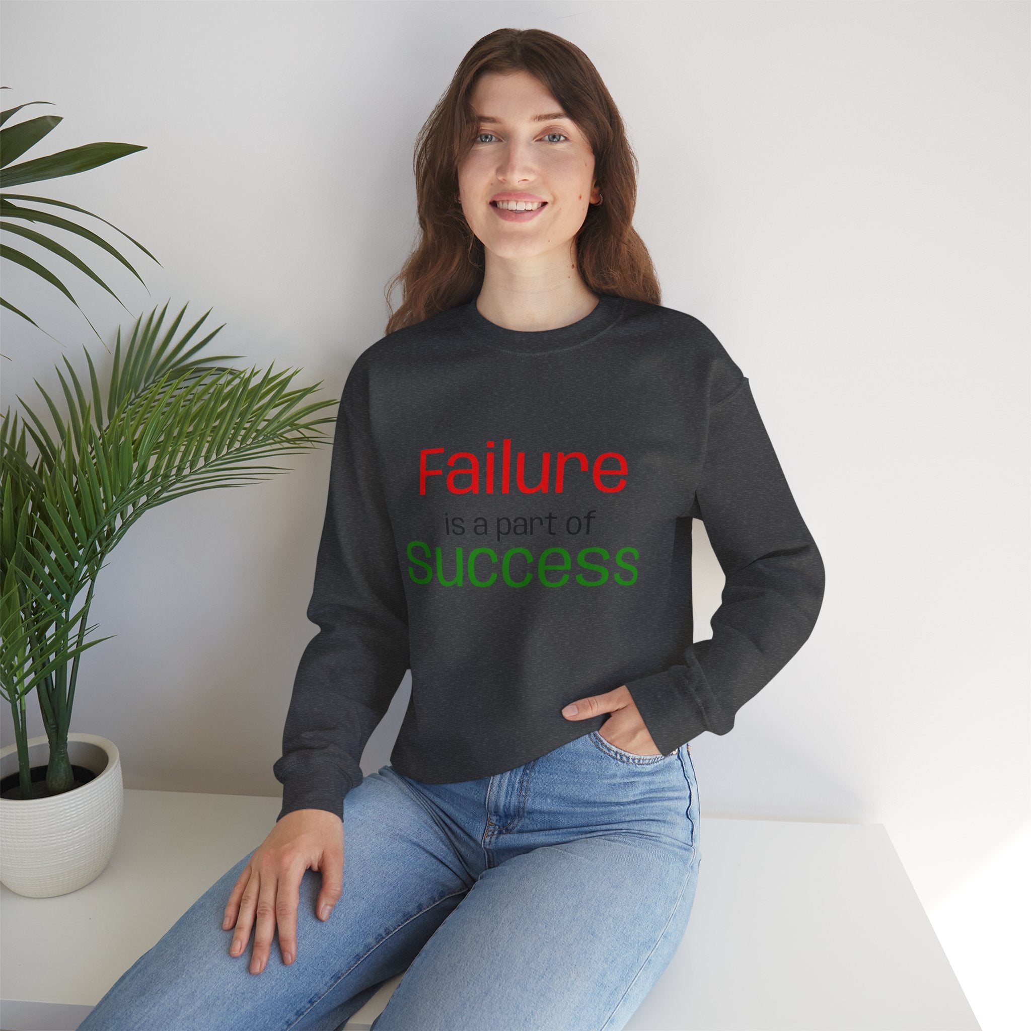 Failure is a part of Success Sweatshirt