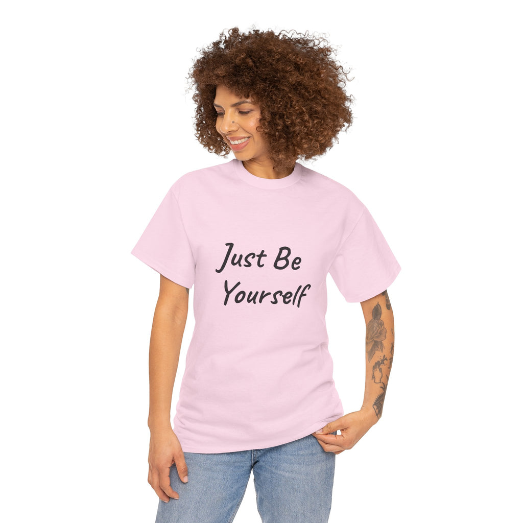 Just Be Yourself T-Shirt
