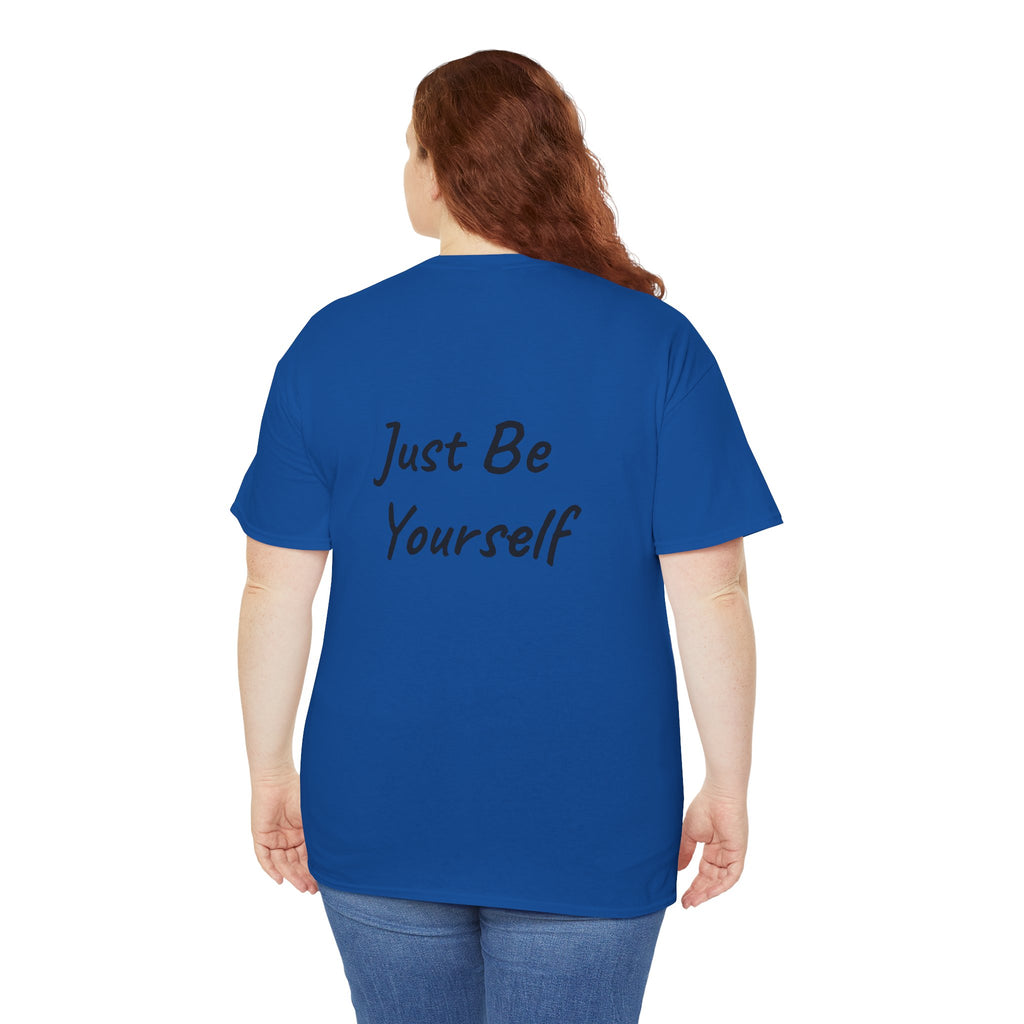 Just Be Yourself T-Shirt