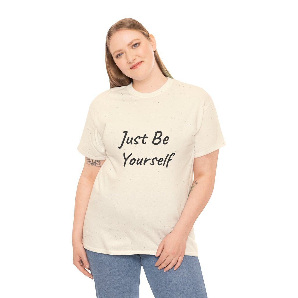 Just Be Yourself T-Shirt