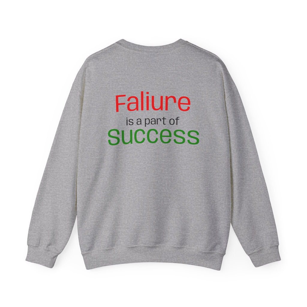 Failure is a part of Success Sweatshirt