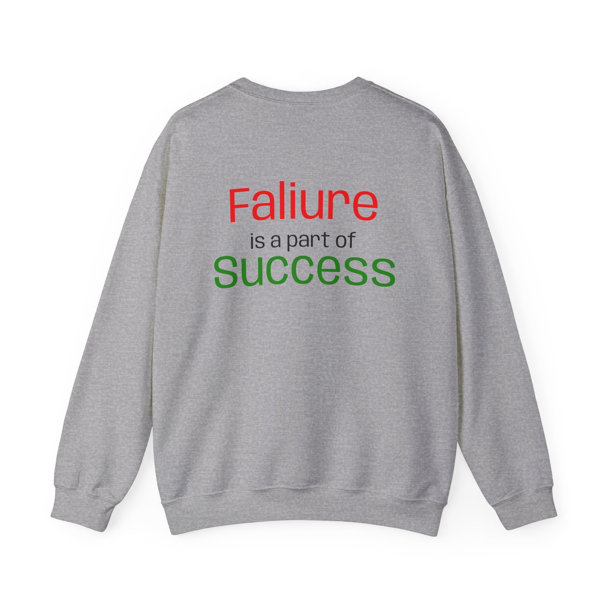 Failure is a part of Success Sweatshirt