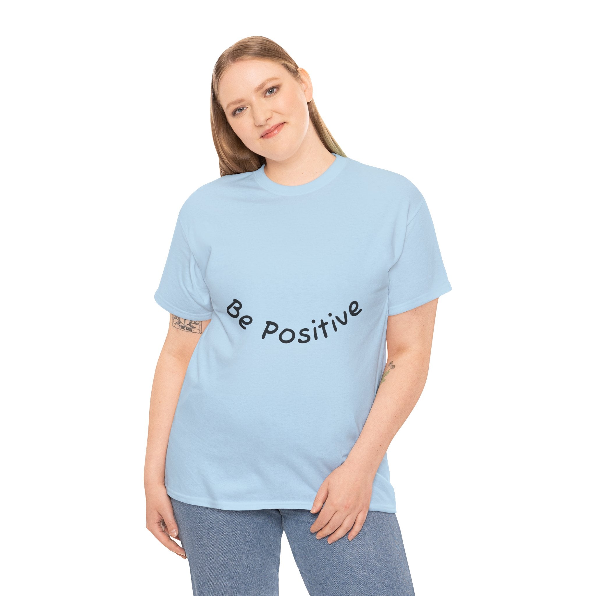Be Positive T-Shirt