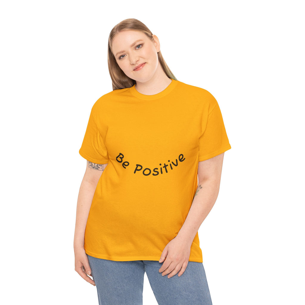 Be Positive T-Shirt