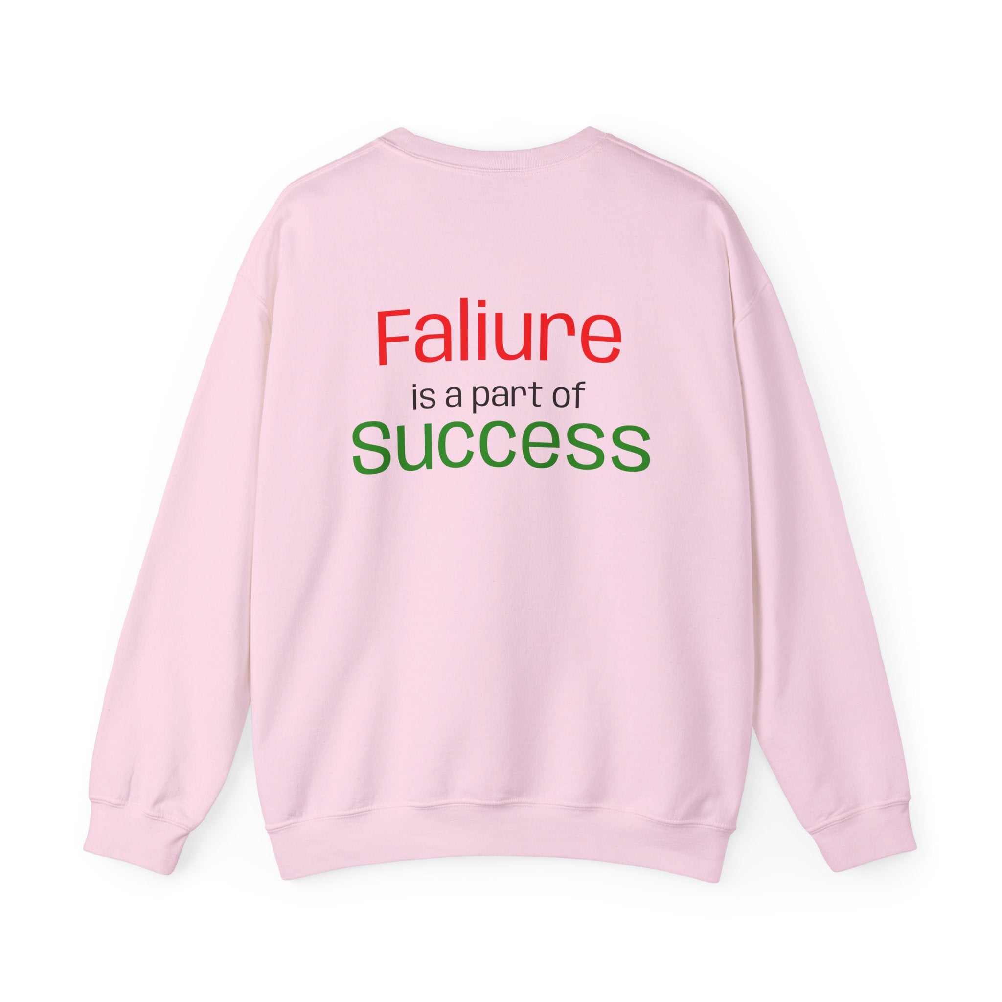 Failure is a part of Success Sweatshirt