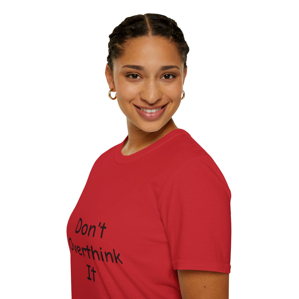 Don’t Over Think it T-Shirt