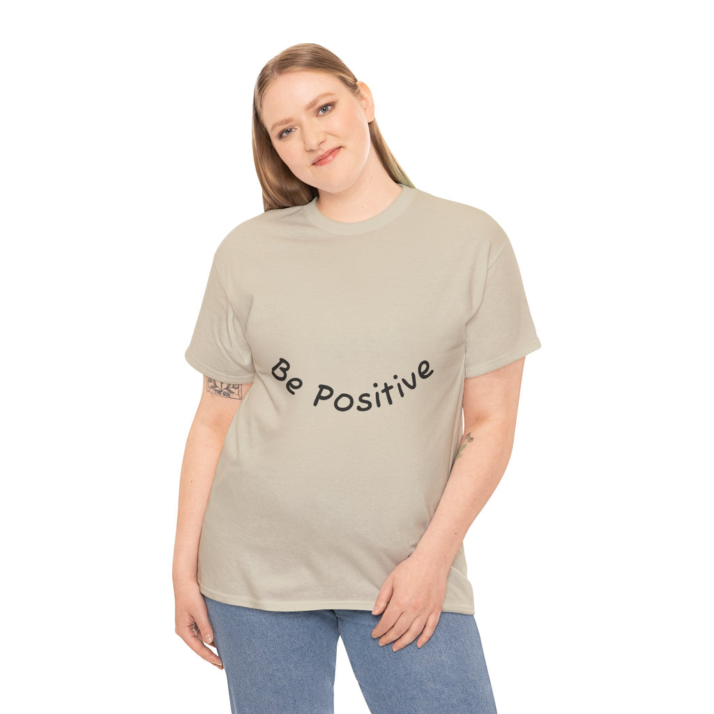 Be Positive T-Shirt