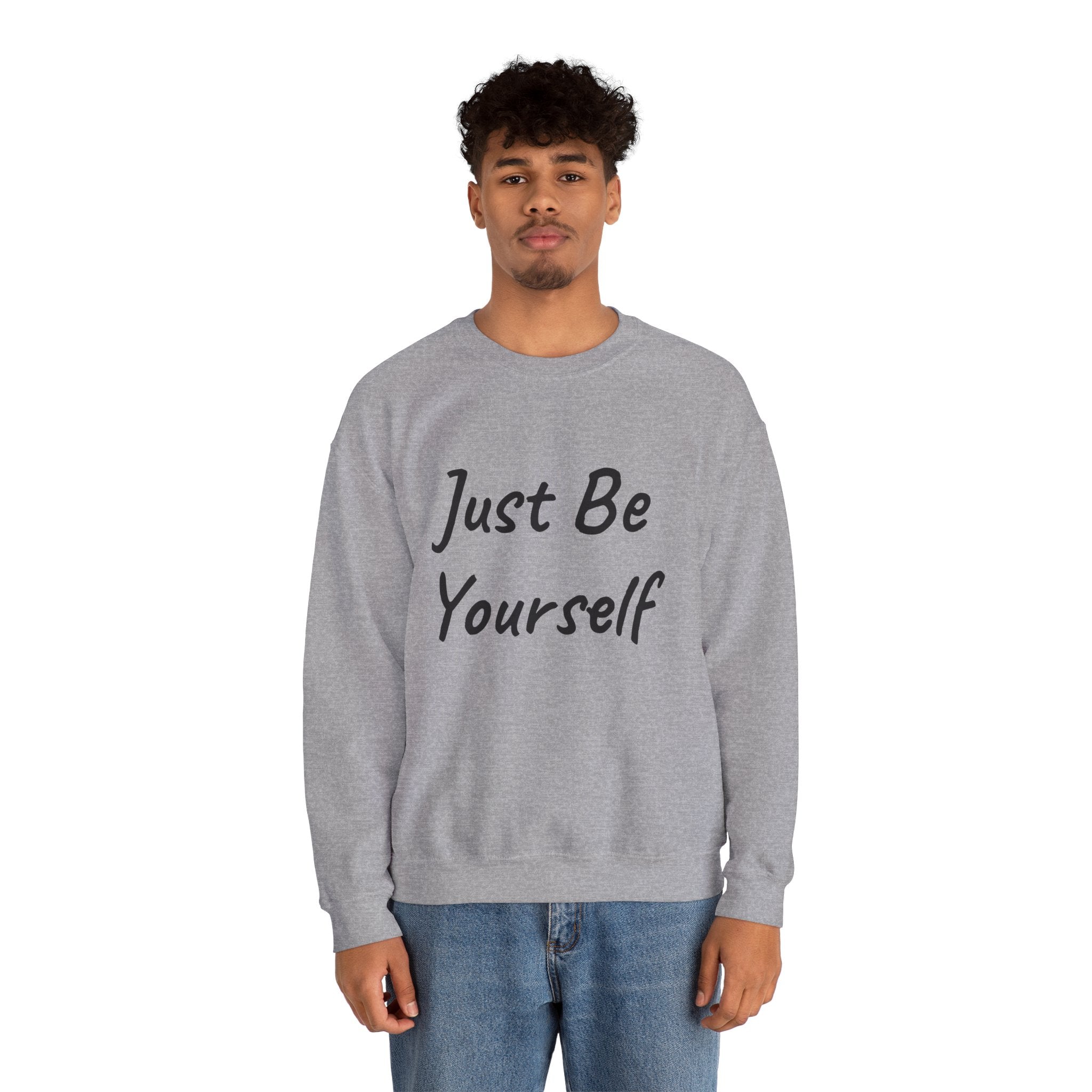 Just Be Yourself Sweatshirt