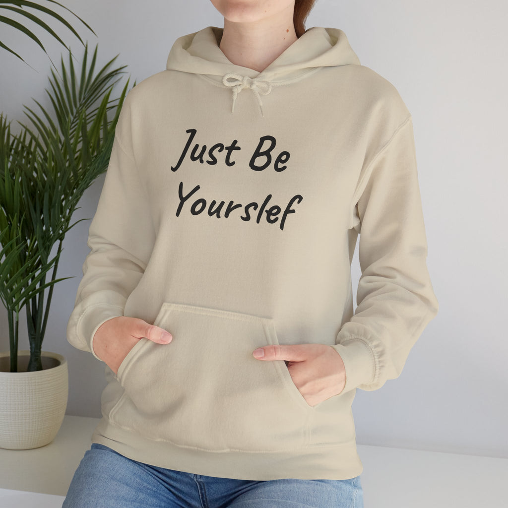 Just Be Yourself Hooded Sweatshirt