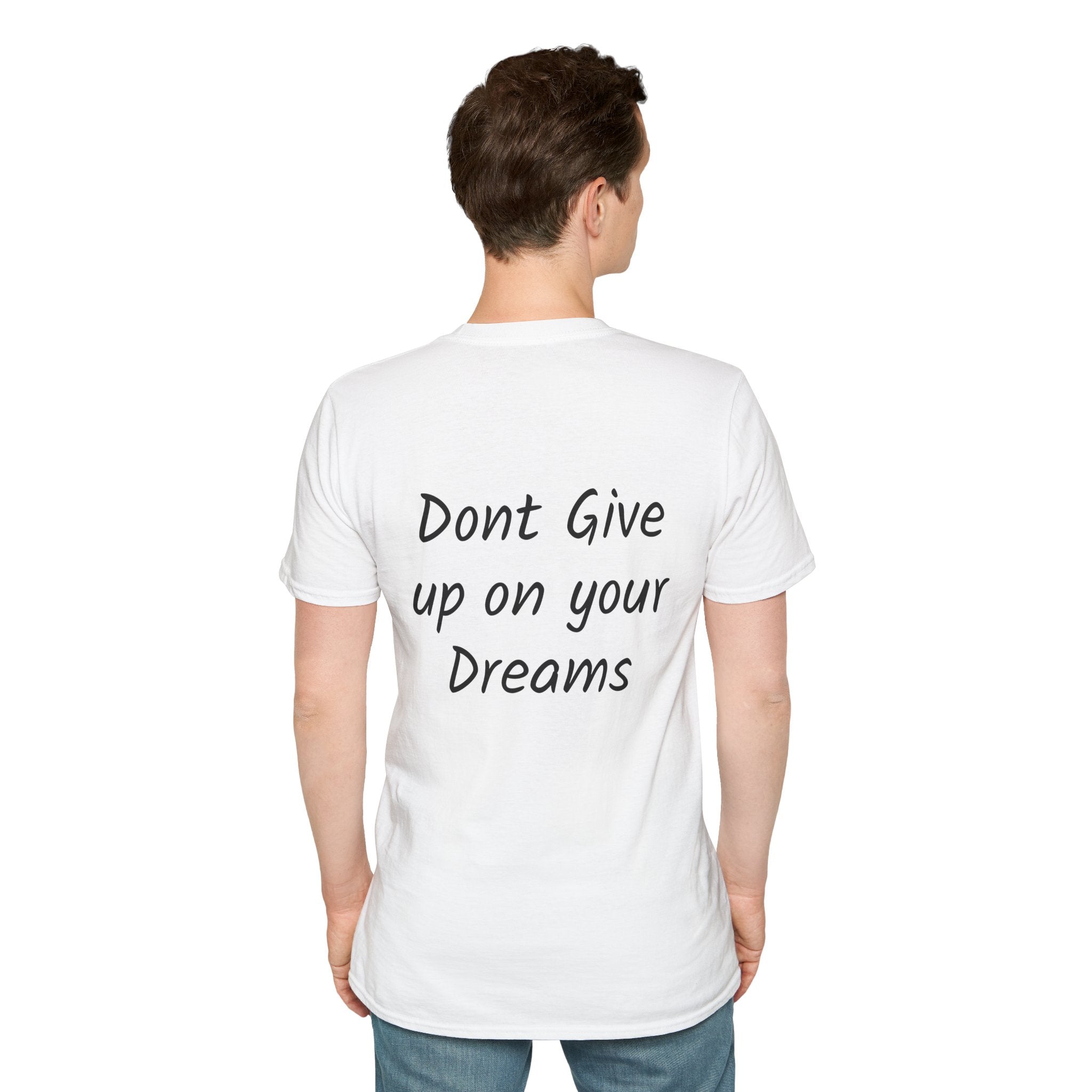 Don’t Give Up on your Dreams T-Shirt