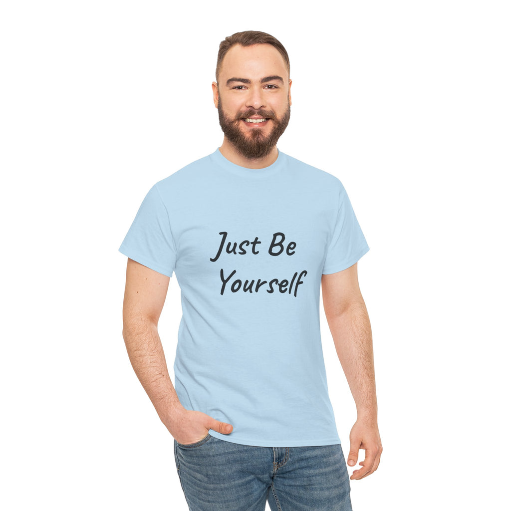 Just Be Yourself T-Shirt