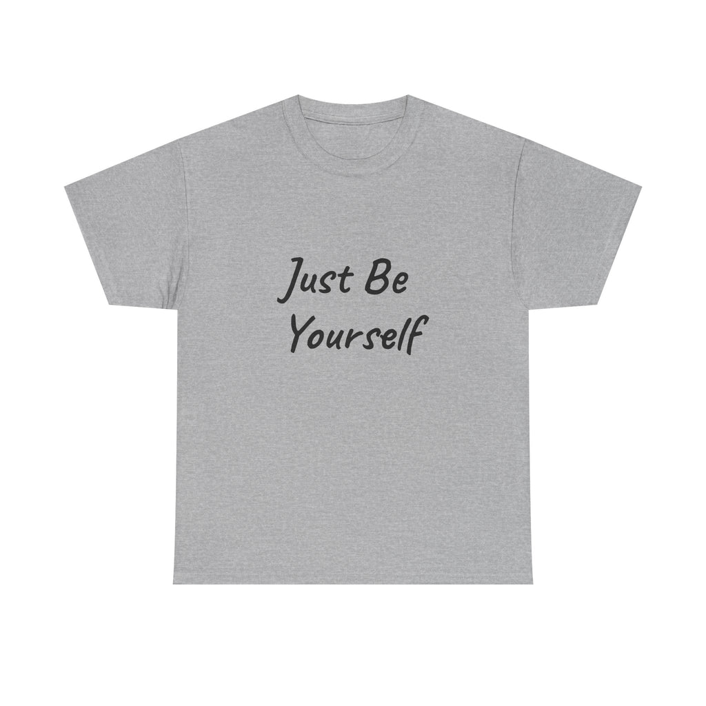Just Be Yourself T-Shirt