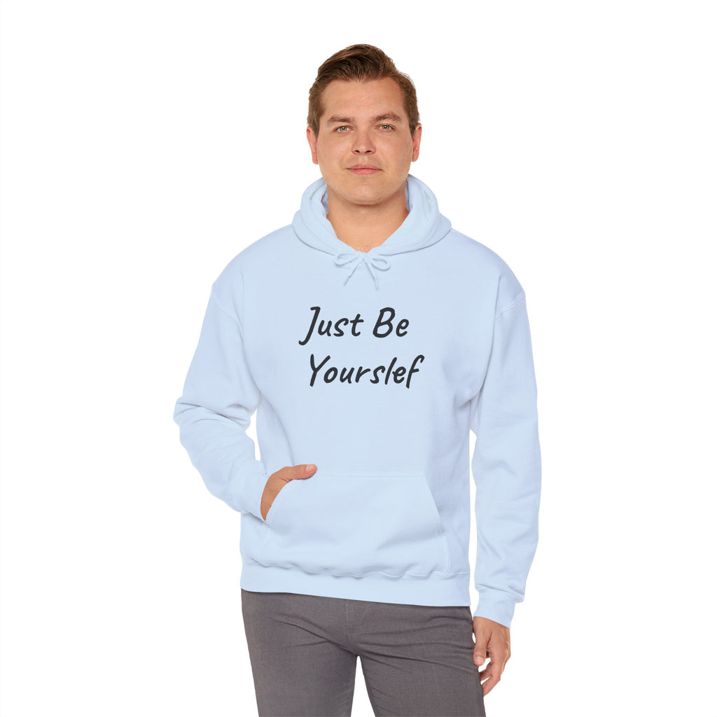 Just Be Yourself Hooded Sweatshirt