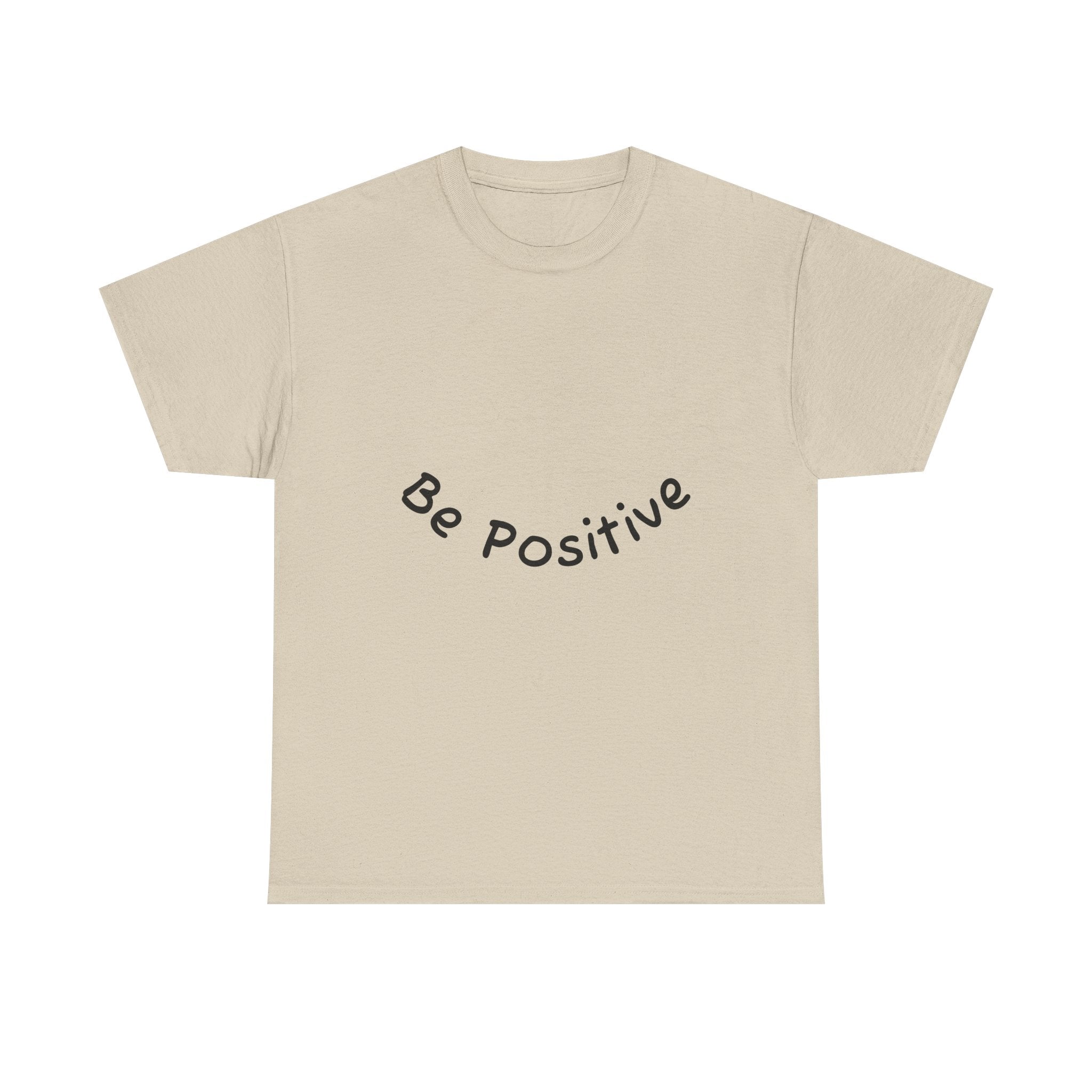 Be Positive T-Shirt