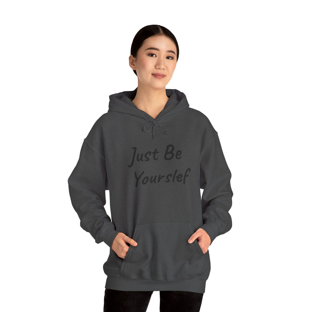 Just Be Yourself Hooded Sweatshirt