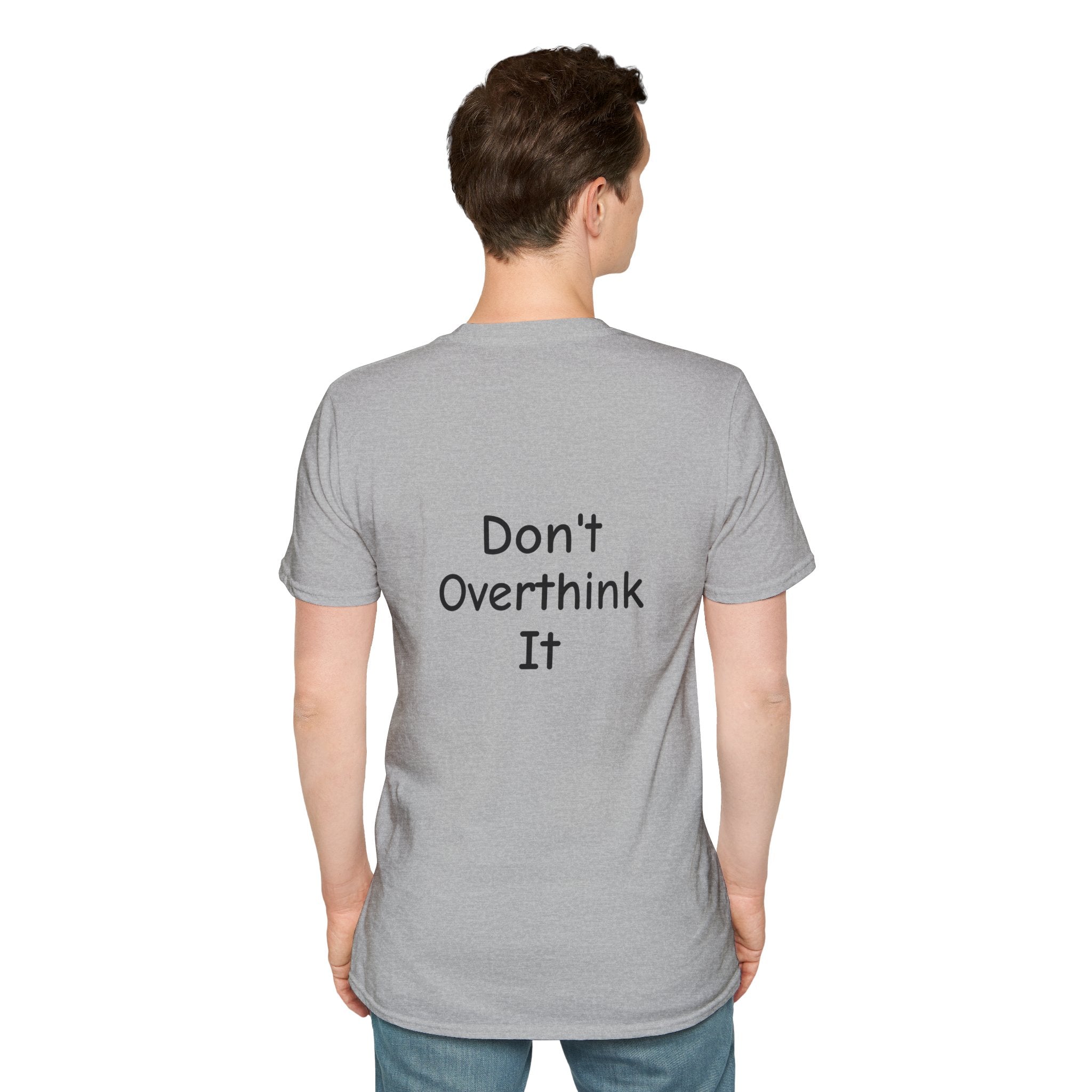 Don’t Over Think it T-Shirt