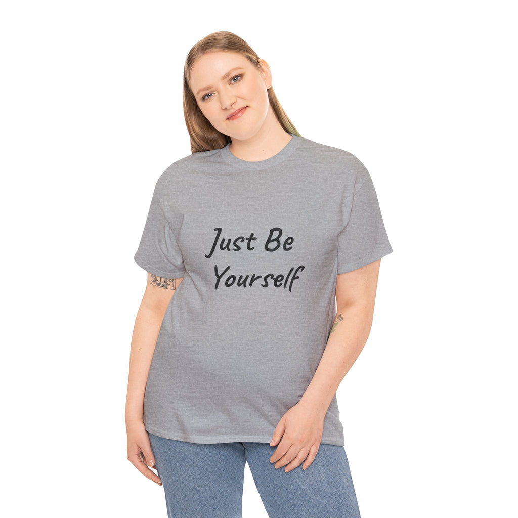 Just Be Yourself T-Shirt