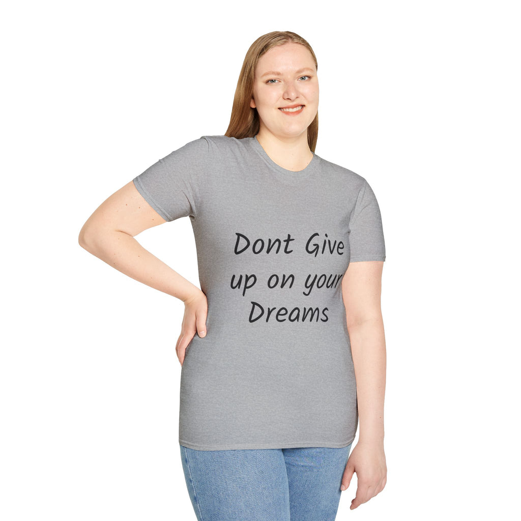 Don’t Give Up on your Dreams T-Shirt