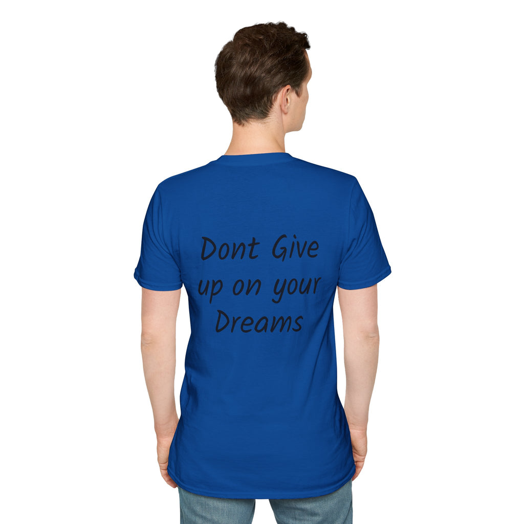 Don’t Give Up on your Dreams T-Shirt