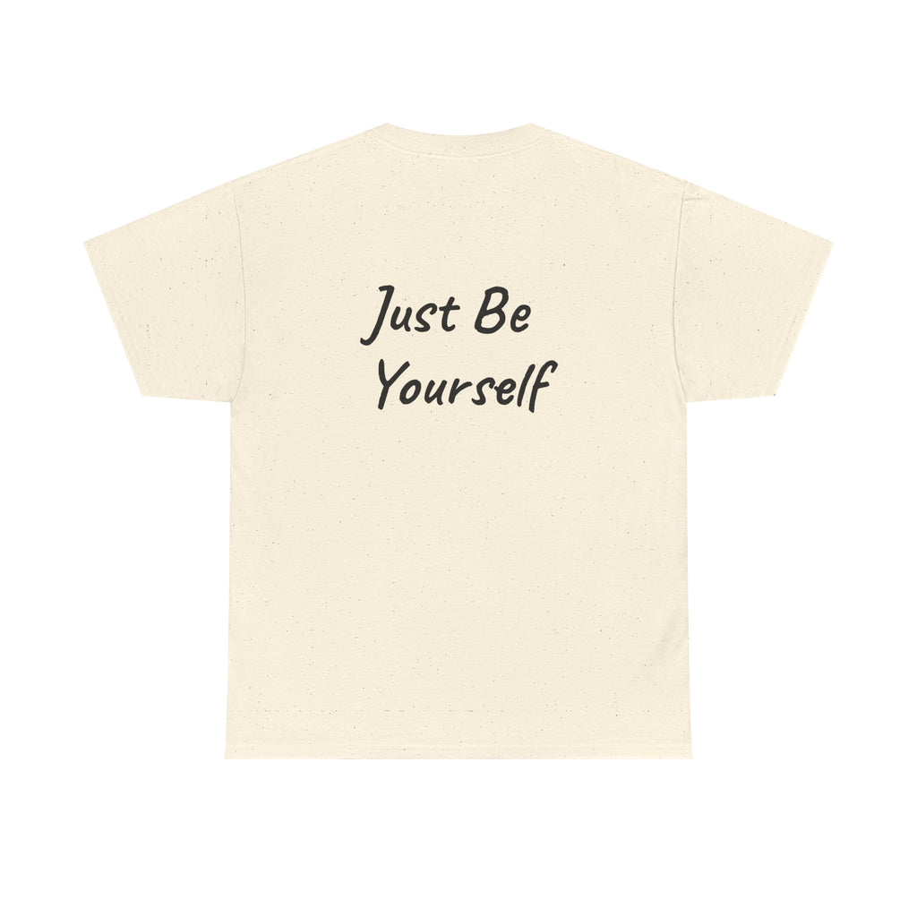 Just Be Yourself T-Shirt