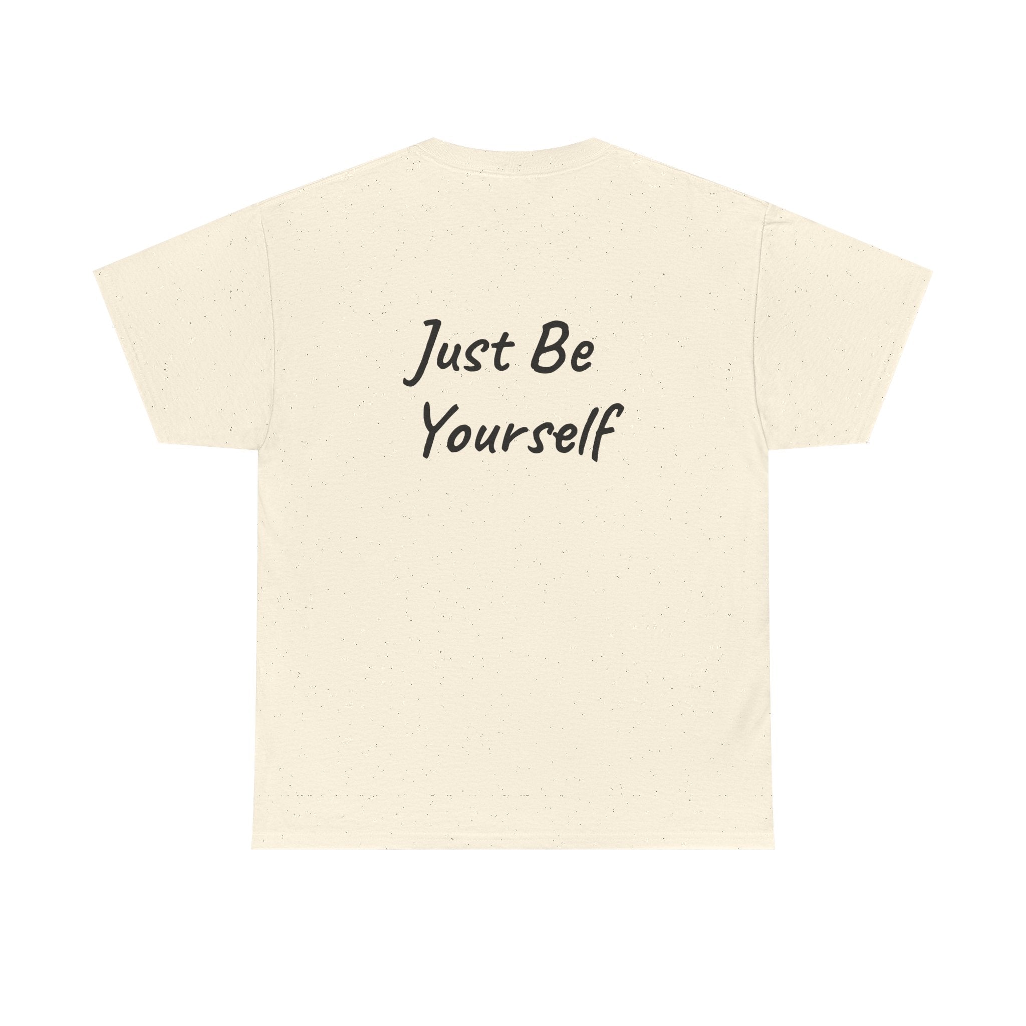 Just Be Yourself T-Shirt