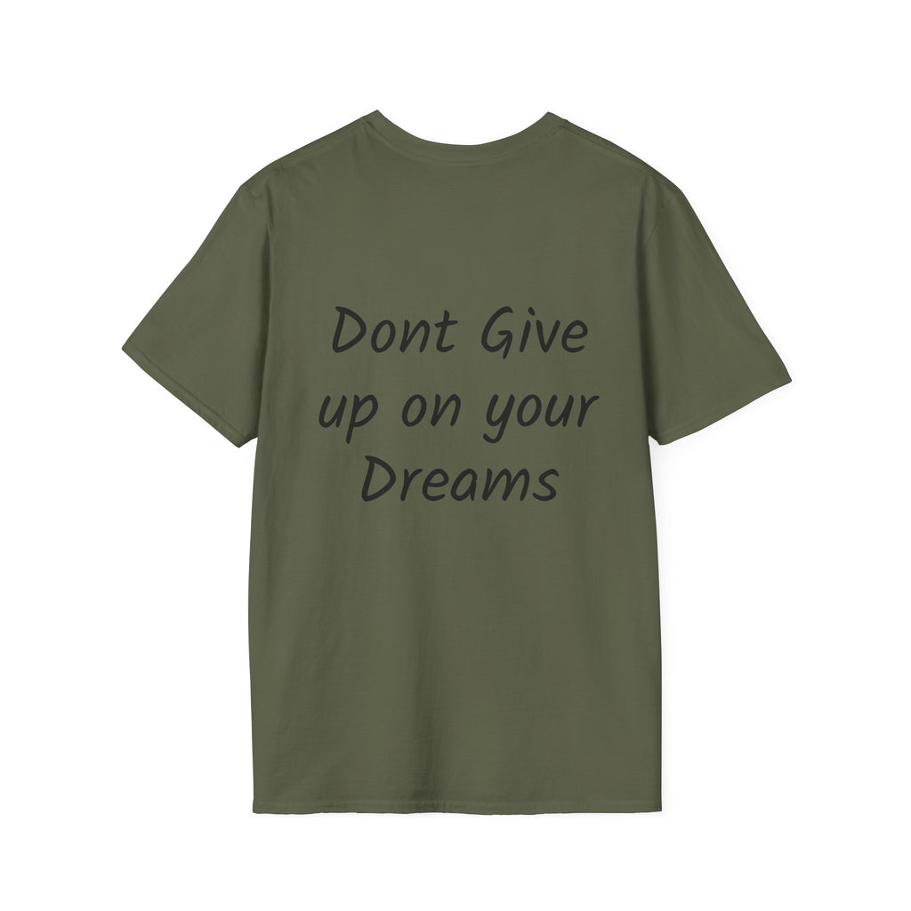 Don’t Give Up on your Dreams T-Shirt