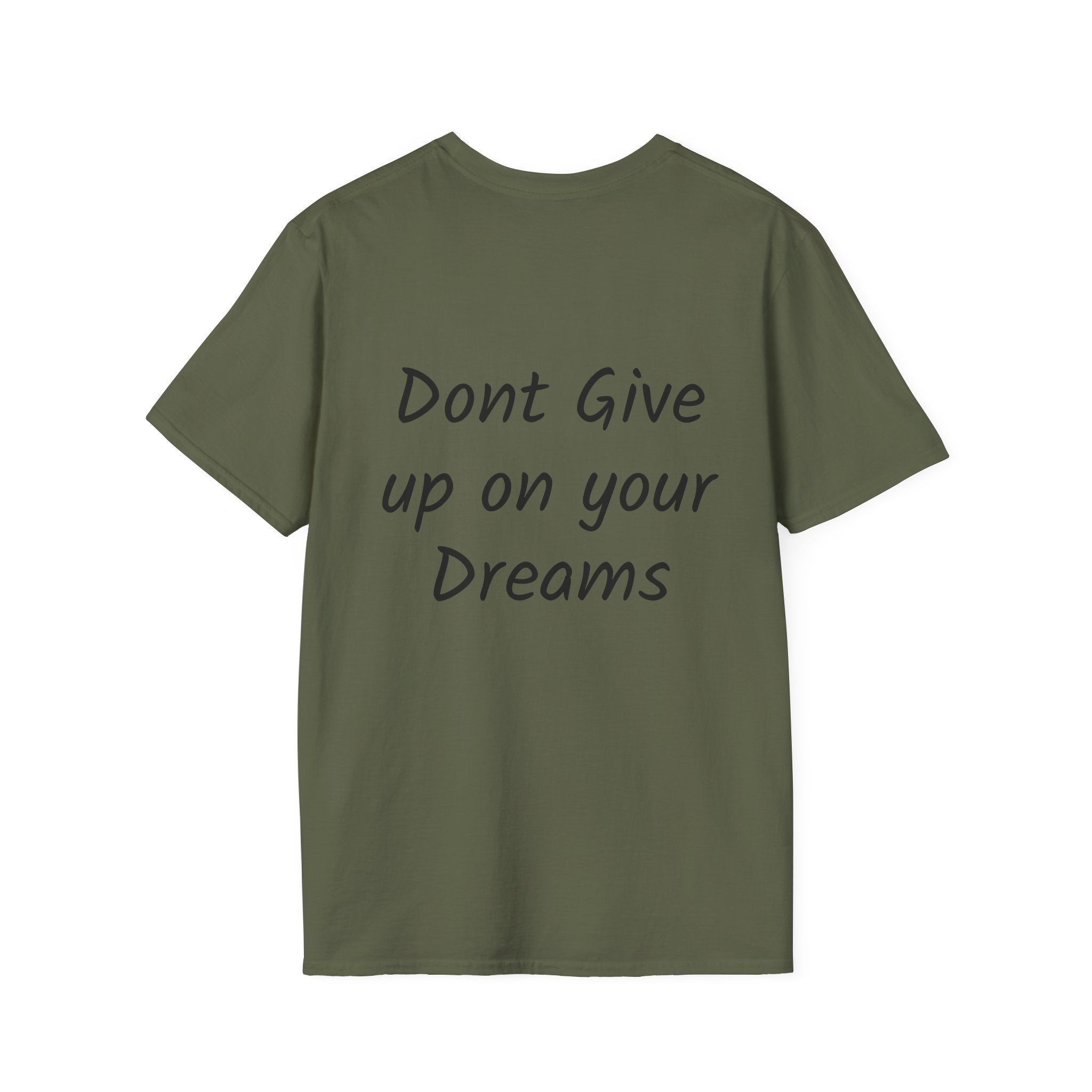 Don’t Give Up on your Dreams T-Shirt