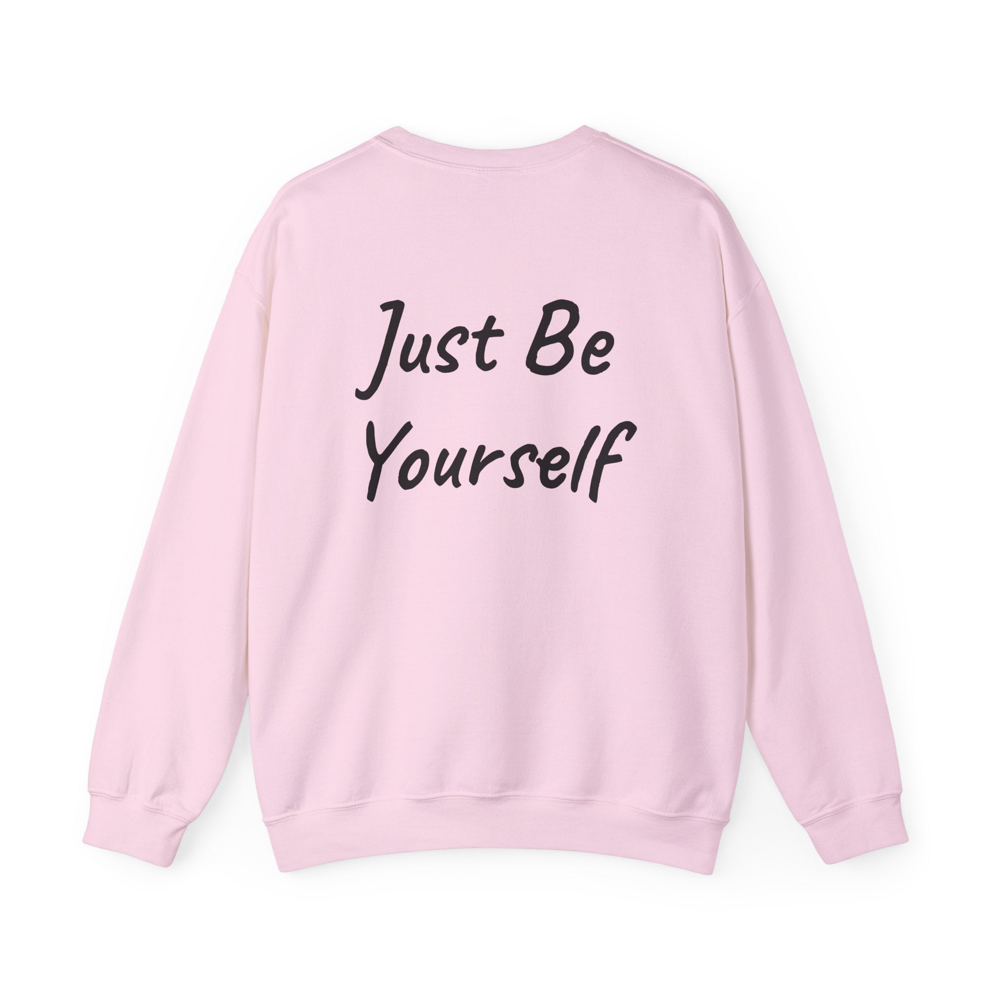 Just Be Yourself Sweatshirt