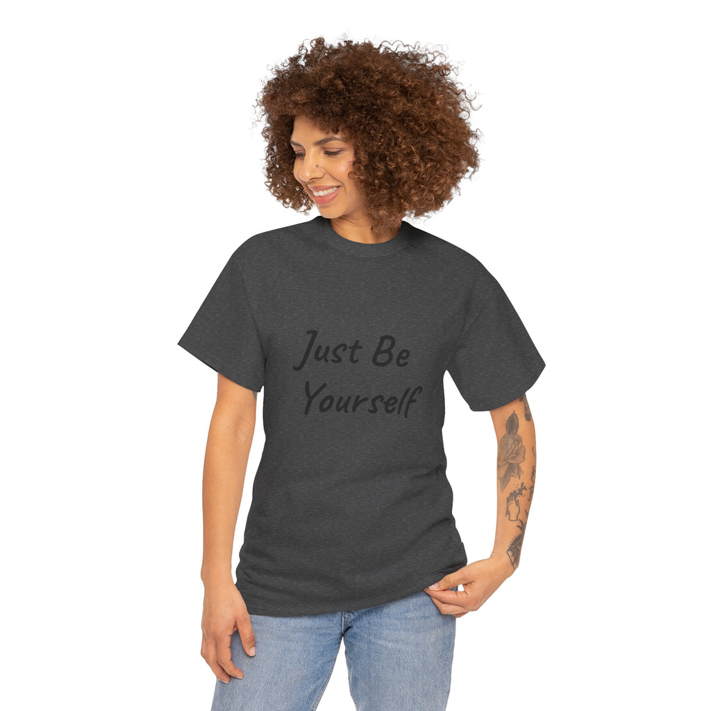 Just Be Yourself T-Shirt