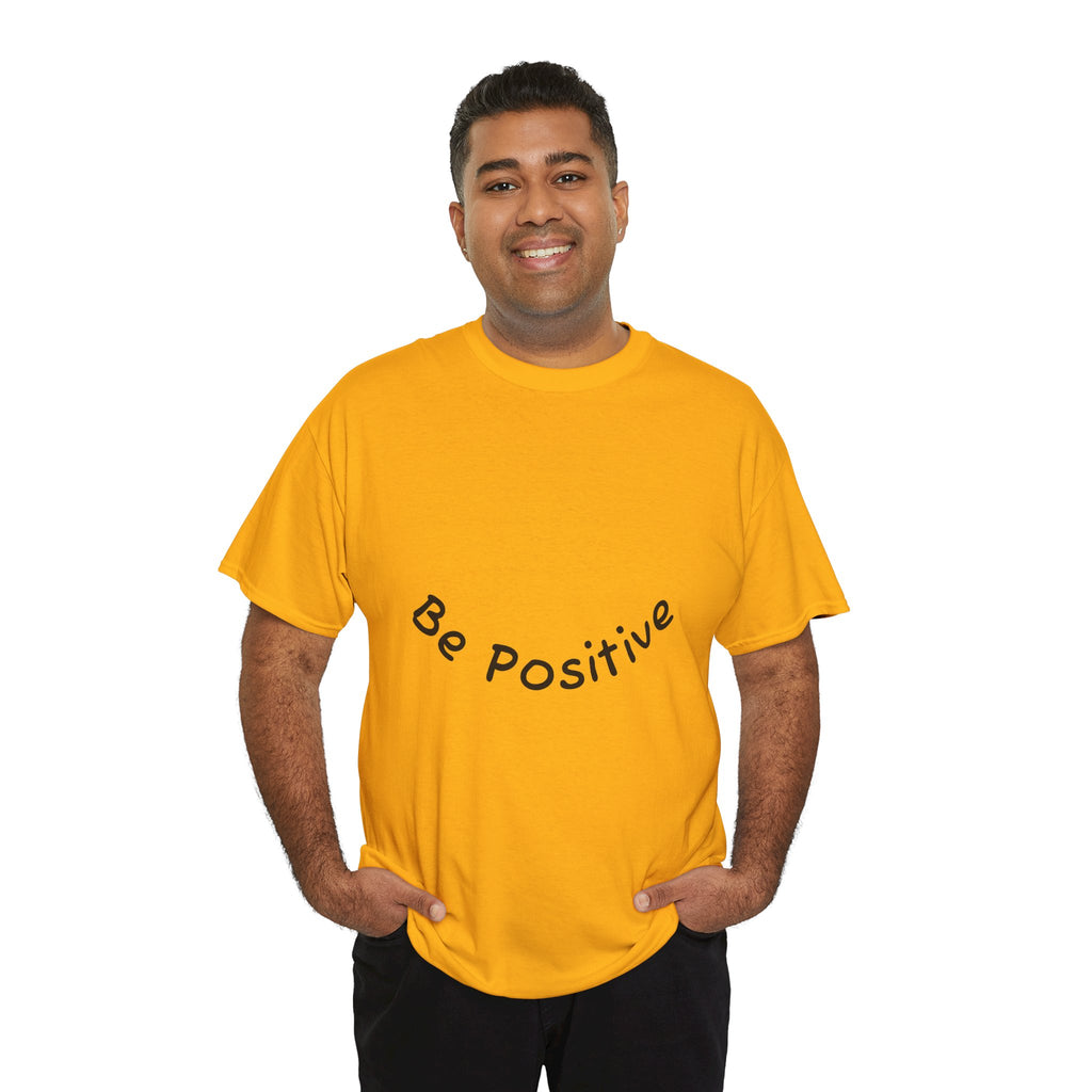 Be Positive T-Shirt