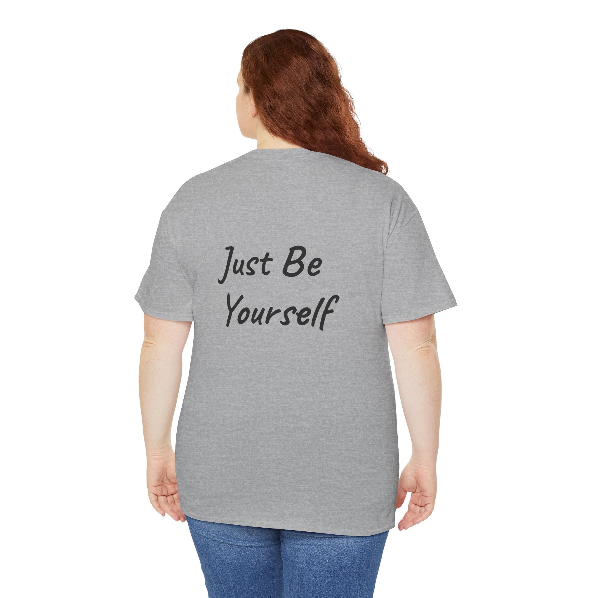 Just Be Yourself T-Shirt