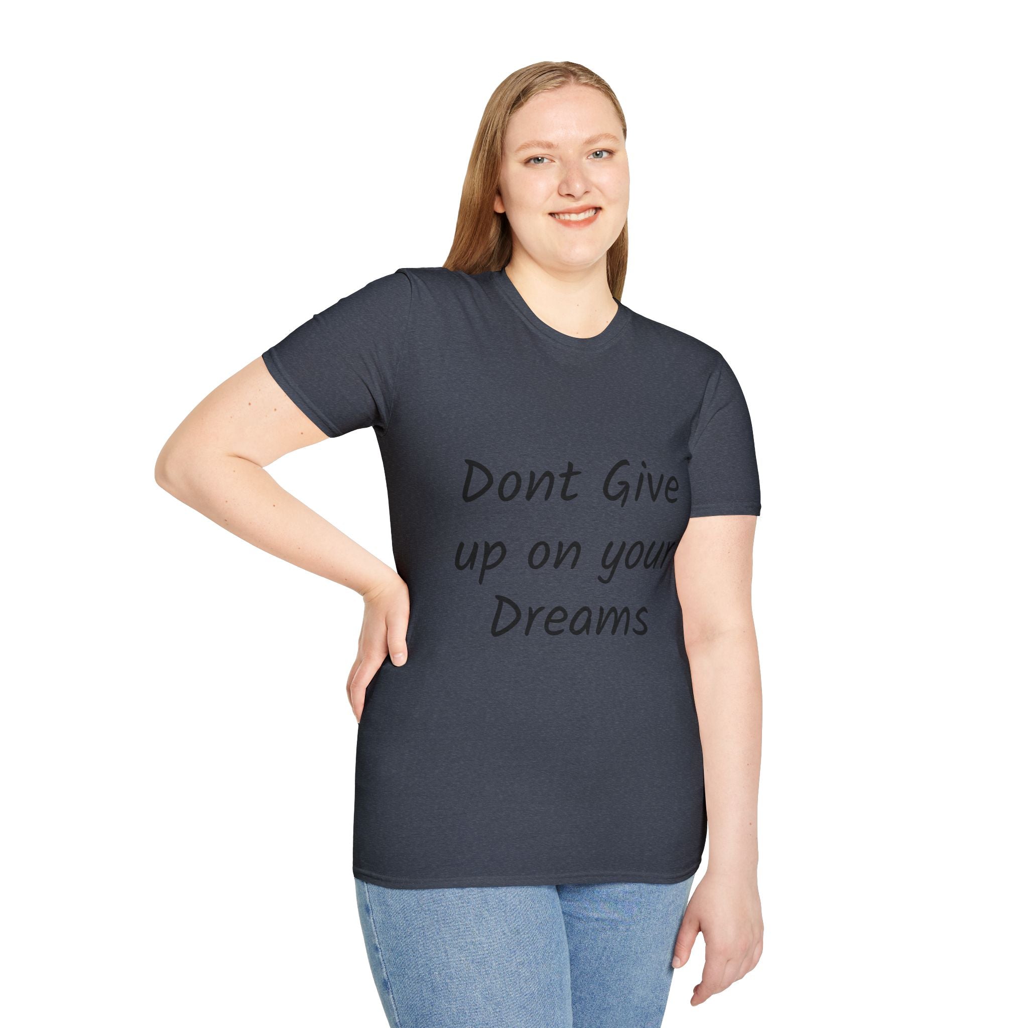 Don’t Give Up on your Dreams T-Shirt
