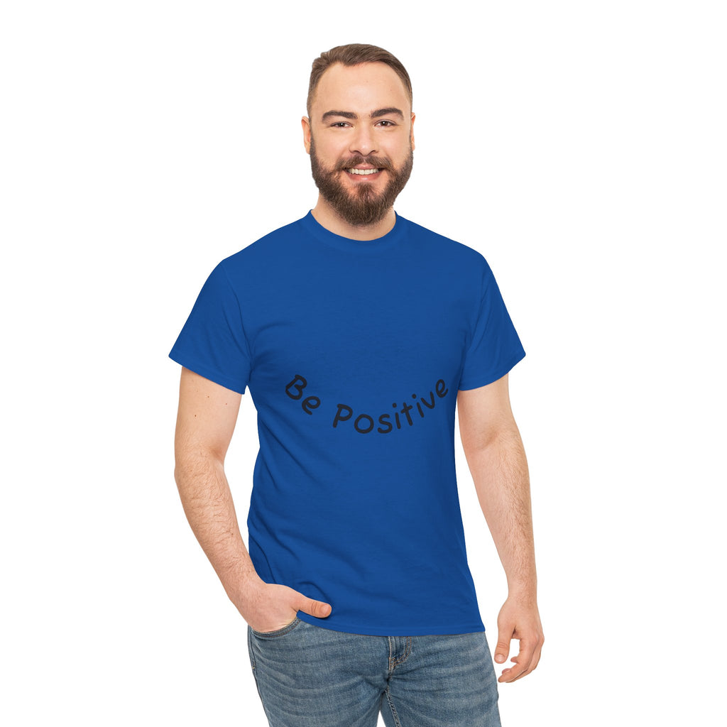 Be Positive T-Shirt