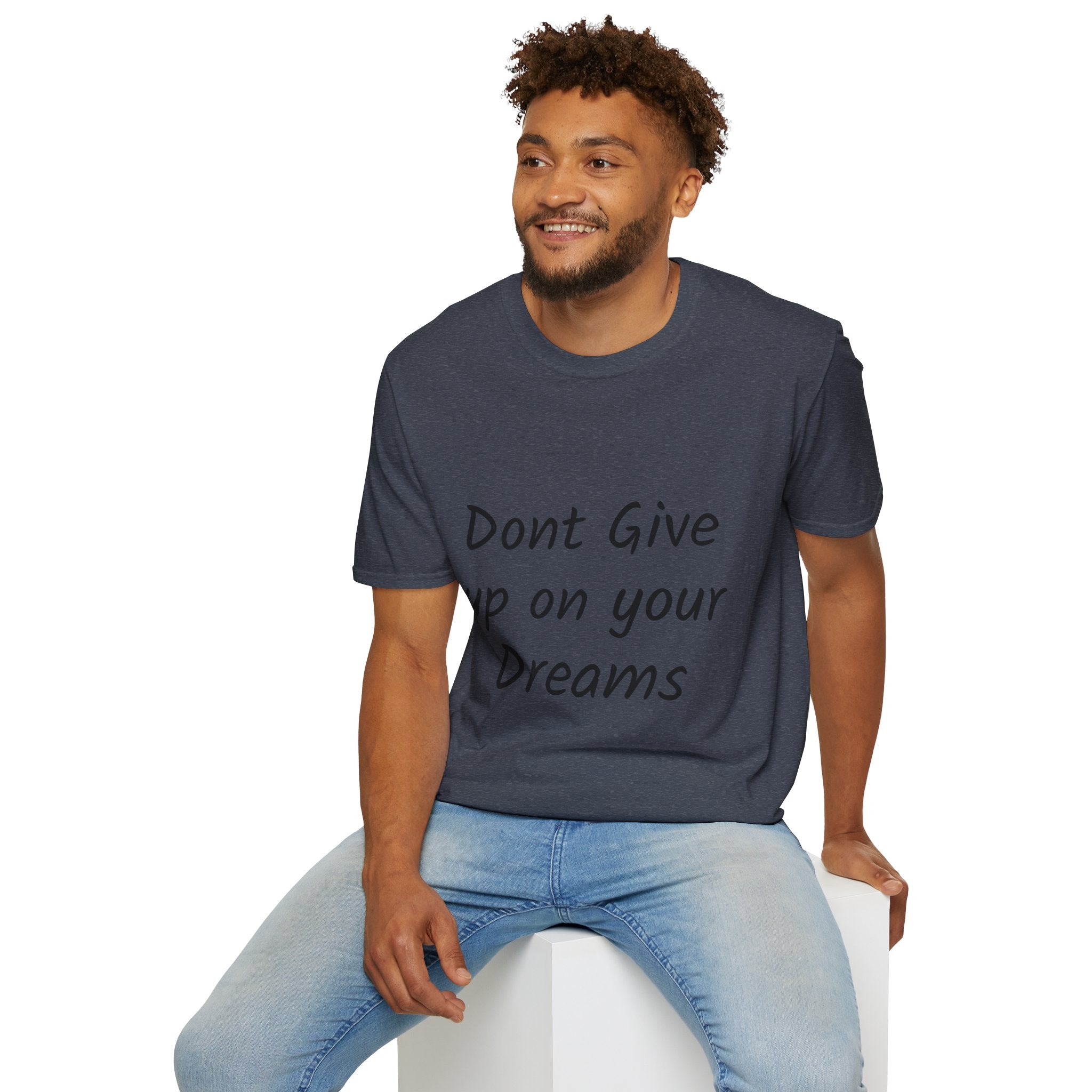 Don’t Give Up on your Dreams T-Shirt
