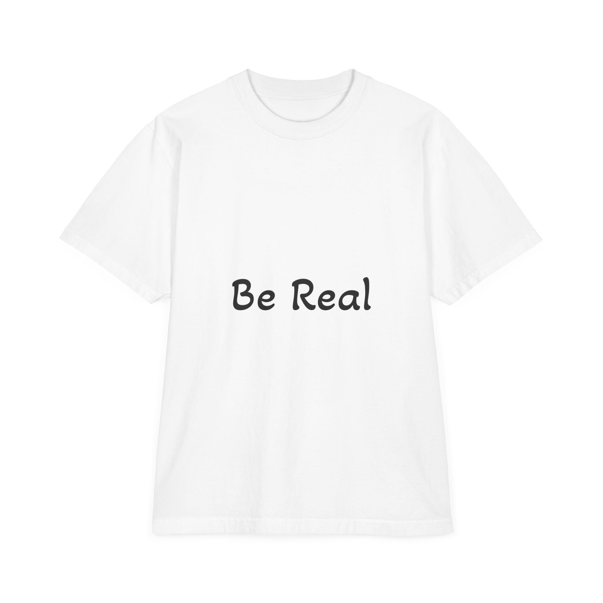 Be-Real-T-Shirt
